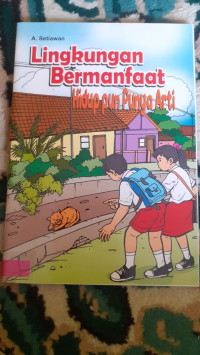 Image of Lingkungan Bermanfaat Hidup pun Punya Arti