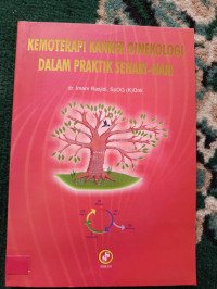 Image of KEMOTERAPI KANKER GINEKOLOGI DALAM PRAKTIK SEHARI-HARI