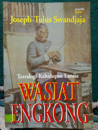 Image of Tetralogi Kehidupan Lansia WASIAT ENGKONG