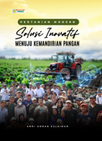 Image of PERTANIAN MODERN SOLUSI INOVATIF MENUJU KEMANDIRIAN PANGAN/ebook